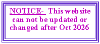 Text Box: NOTICE-  This website can not be updated or changed after Oct 2026